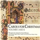 David Willcocks / Royal College Of Music Chamber Choir / Royal College Of Music Brass Ensemble - Carols For Christmas Volumes I AND II